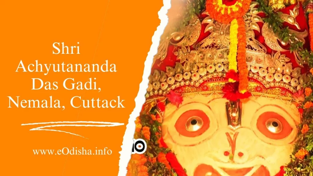 Shri Achyutananda Das Gadi, Nemala, Cuttack